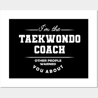 Taekwondo Coach - Other people warned you about Posters and Art